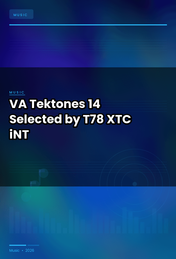 VA-Tektones_14_Selected_by_T78_-WEB-2024-XTC_iNT