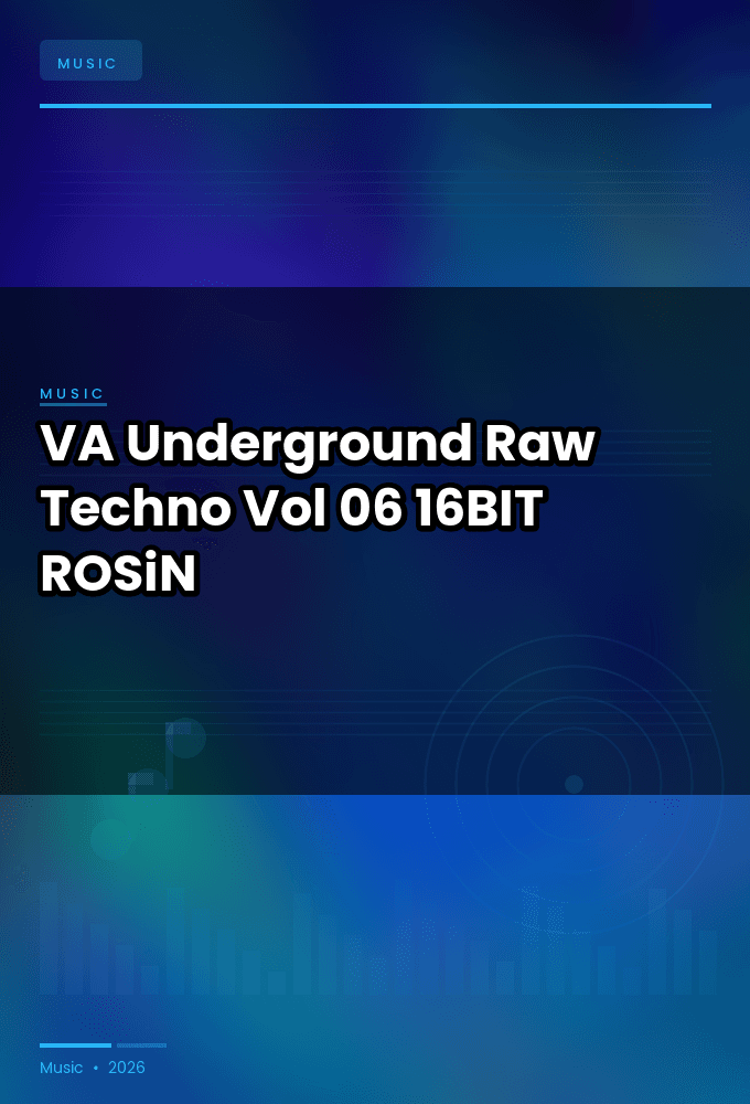 VA-Underground_Raw_Techno_Vol._06-16BIT-WEB-FLAC-2022-ROSiN