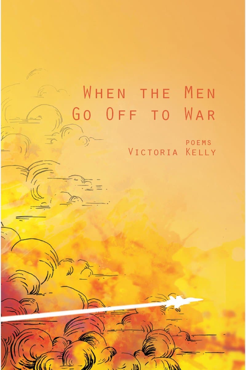 Victoria.Lynn.Kelly.When.the.Men.Go.Off.to.War.Poems.2015.RETAiL.EPUB.eBook-NODE