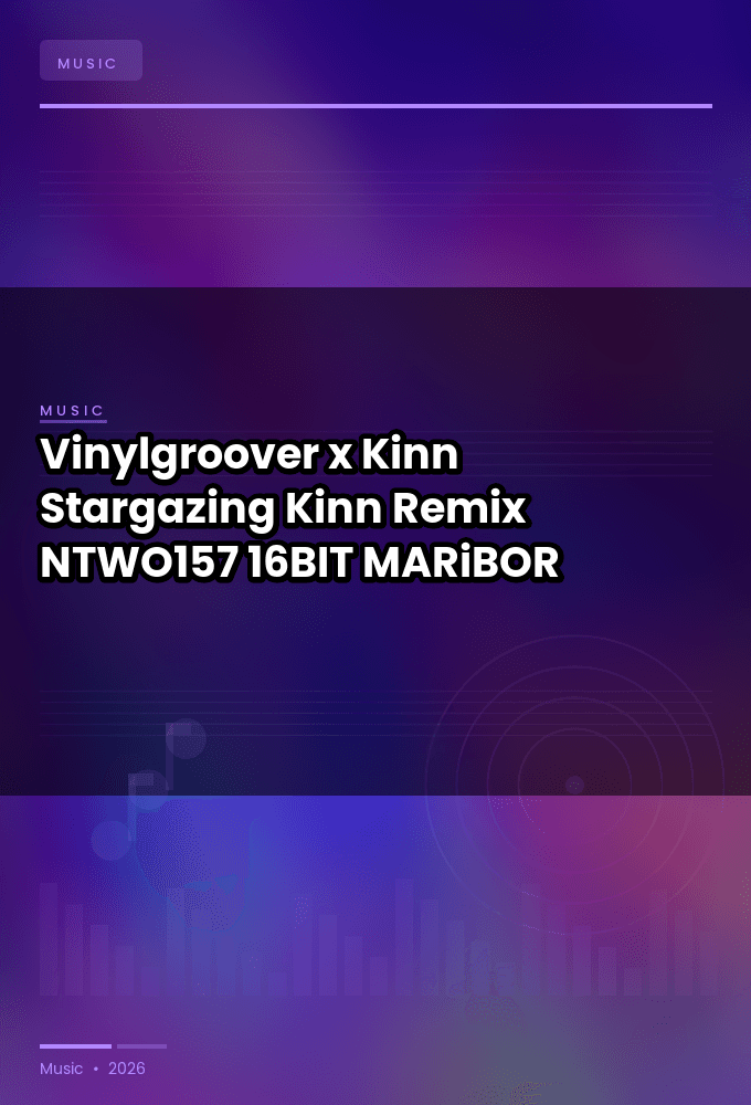 Vinylgroover_x_Kinn-Stargazing_Kinn_Remix_-_NTWO157_-16BIT-WEB-FLAC-2026-MARiBOR