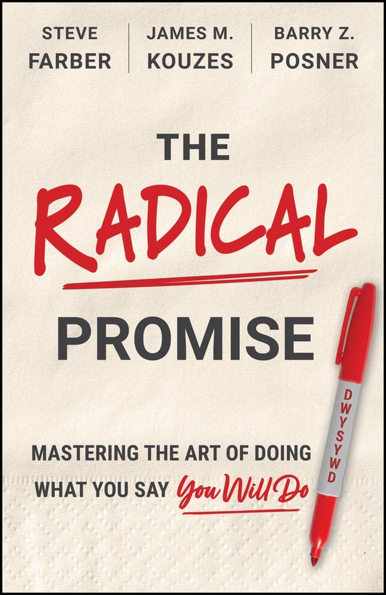 Wiley.-.The.Radical.Promise.Mastering.The.Art.Of.Doing.What.You.Say.You.Will.Do.2026.RETAIL.EPUB.eBook-CTO
