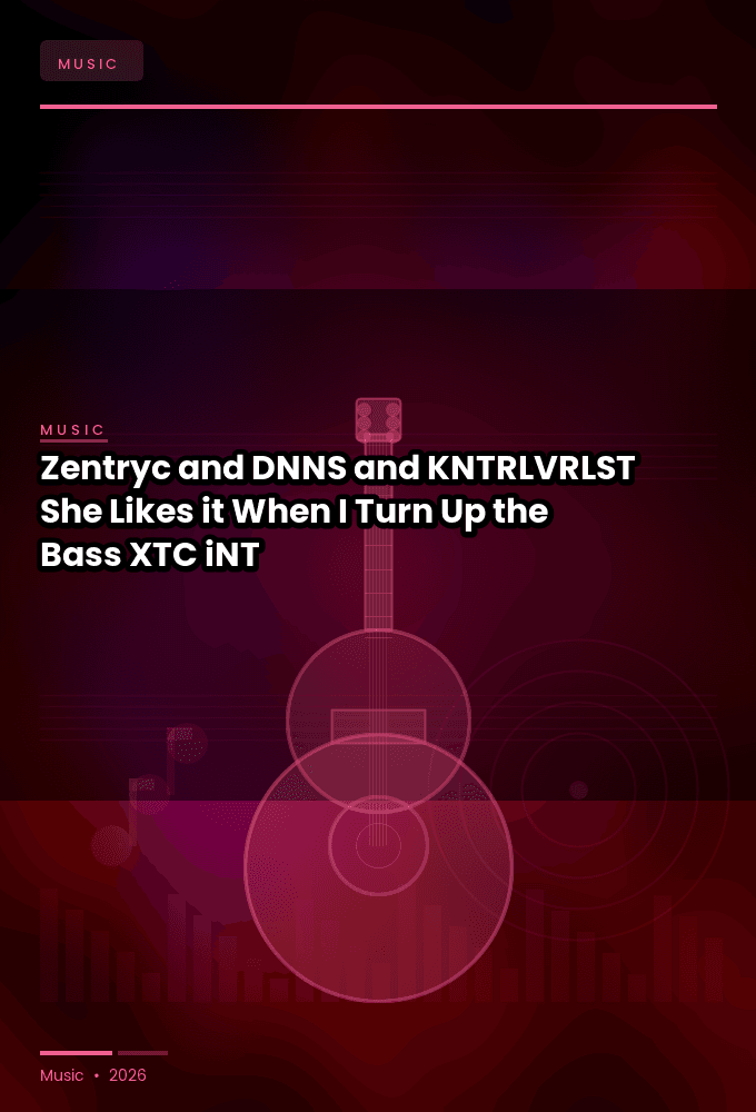 Zentryc_and_DNNS_and_KNTRLVRLST-She_Likes_it_When_I_Turn_Up_the_Bass-SINGLE-WEB-2024-XTC_iNT