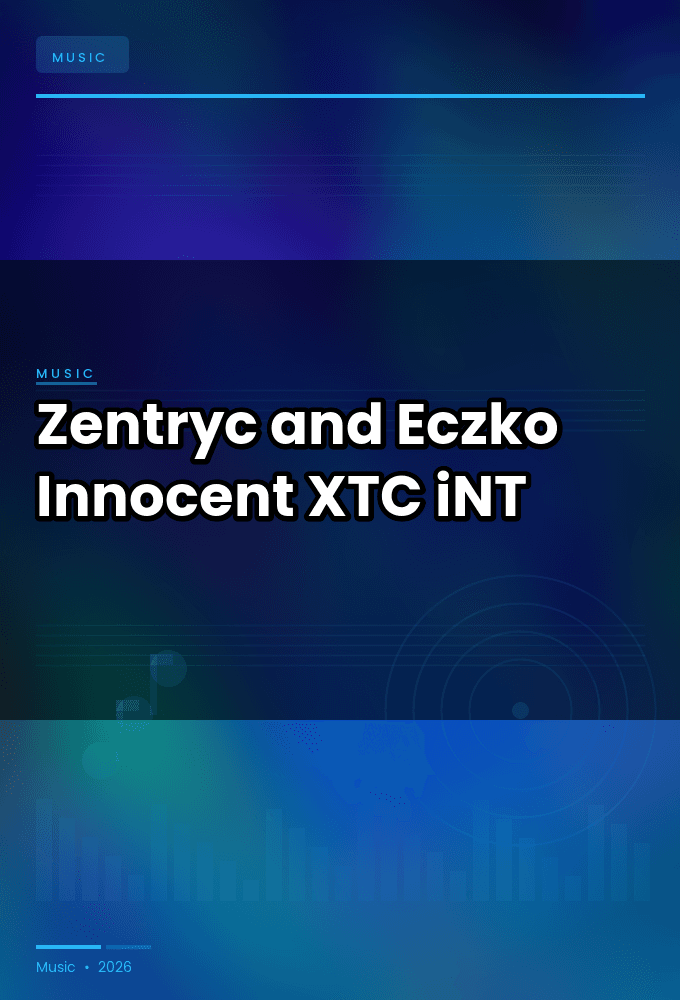 Zentryc_and_Eczko-Innocent-SINGLE-WEB-2024-XTC_iNT
