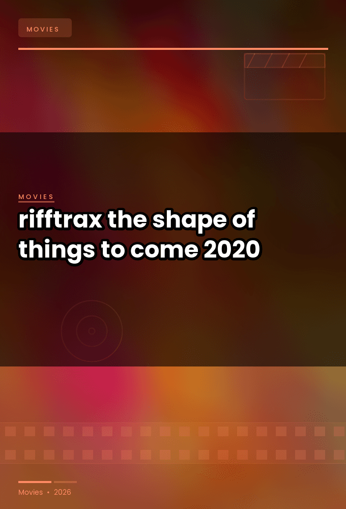 rifftrax the shape of things to come 2020 720p web h264-jff