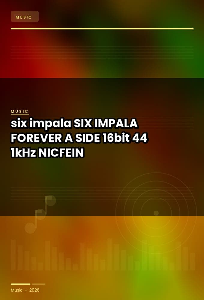 six_impala_-_SIX_IMPALA_FOREVER_A_SIDE_2026_FLAC_16bit-44.1kHz_-NICFEIN
